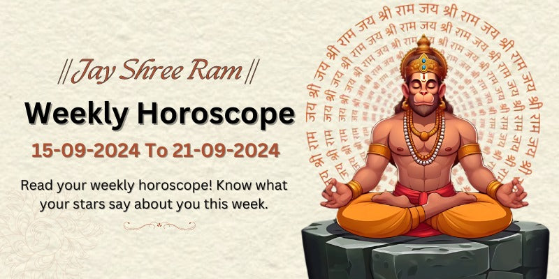 15 to 21 sep weekly horoscope