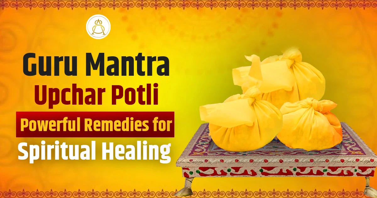 guru mantra upchar potli