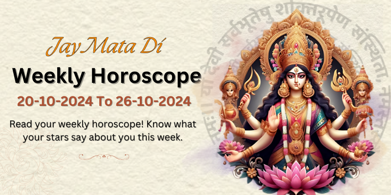 Weekly Horoscope Rashifal 20-October-2024-26-October-2024 – Astroscience