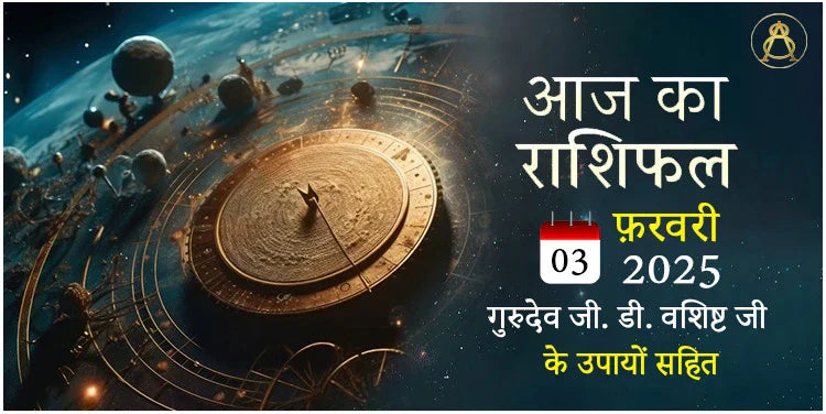 3 february 2025 daily horoscope