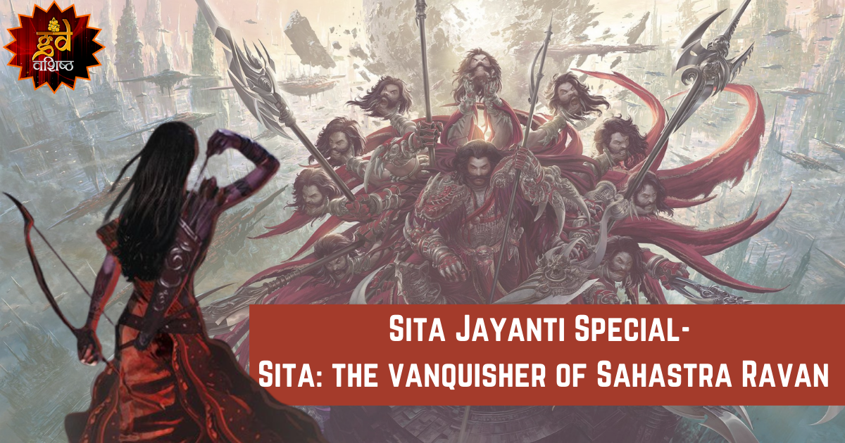 Astroscience.com - Sita Jayanti: Vanquisher of Sahastra Ravan